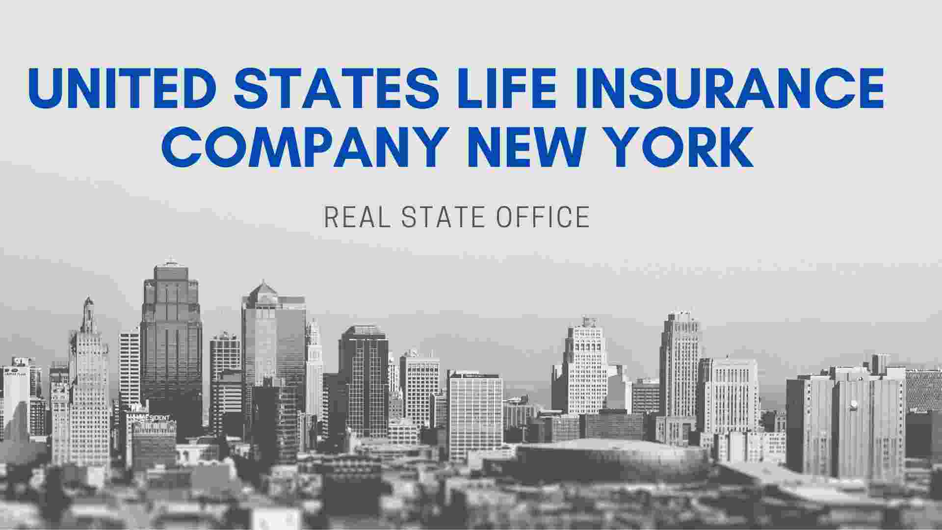 United States Life Insurance Company New York