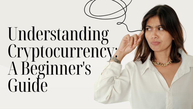 Understanding Cryptocurrency: A Beginner's Guide